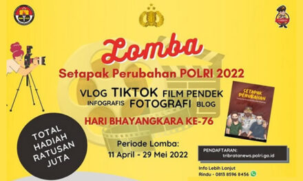 Lomba Vlog, Tiktok, Film Pendek, Infografis, Fotografi, dan Blog POLRI (Deadline: 29 Mei 2022)